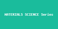 MATERIALS SCIENCE Series